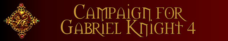 Campaign for Gabriel Knight 4 Campaign for Gabriel Knight 4